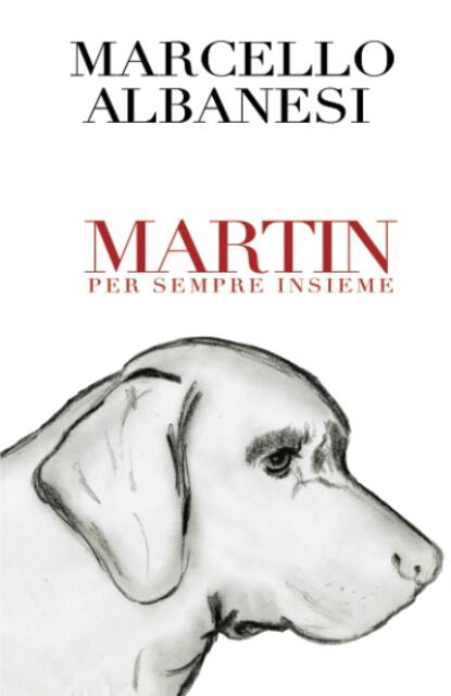 Martin per sempre insieme” di Marcello Albanesi - Il Corriere Nazionale