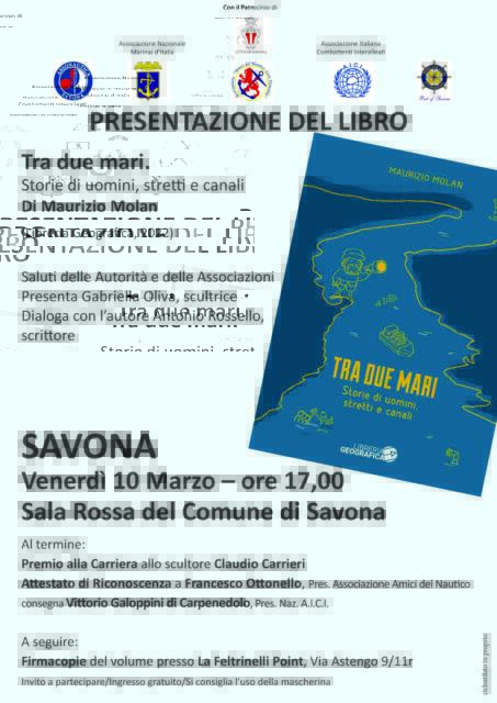 Savona, in Sala Rossa la presentazione del libro "Tra due mari. Storie di uomini, stretti e canali" di M. Molan